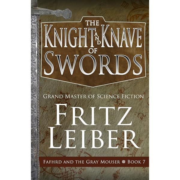 Swords Against Death (Fafhrd and the Gray Mouser, Book 2): Leiber